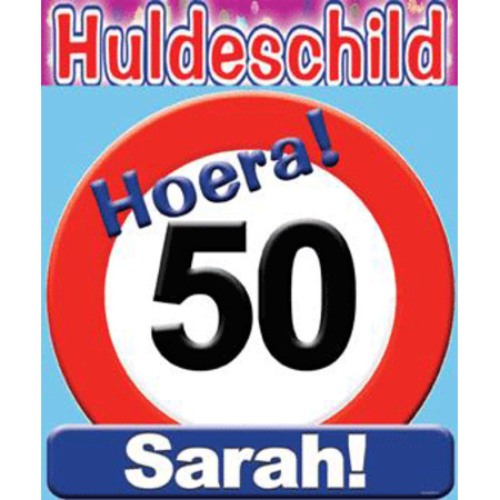 Huldeschild Hoera! Sarah 50 jaar!